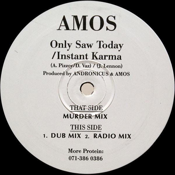 Amos - Only Saw Today / Instant Karma