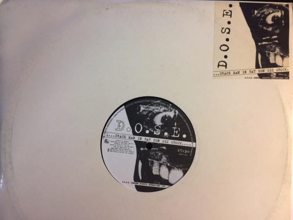 D.O.S.E. - Crack Man In Bat Den Sex Shock