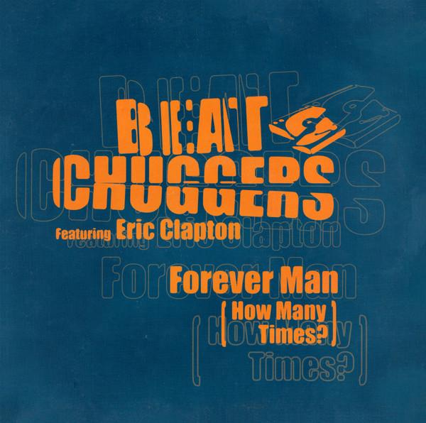 Eric Clapton, Beatchuggers - Forever Man (How Many Times?)