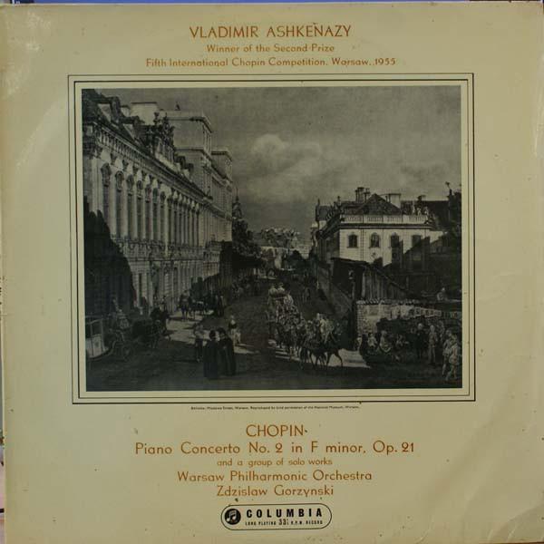 Frédéric Chopin, Vladimir Ashkenazy, Orkiestra Symfoniczna Filharmonii Narodowej, Zdzisław Górzyński - Piano Concerto No. 2 In F Minor, Op. 21 And A Group Of Solo Works