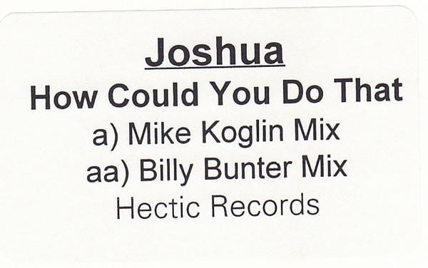 Joshua  - How Could You Do That