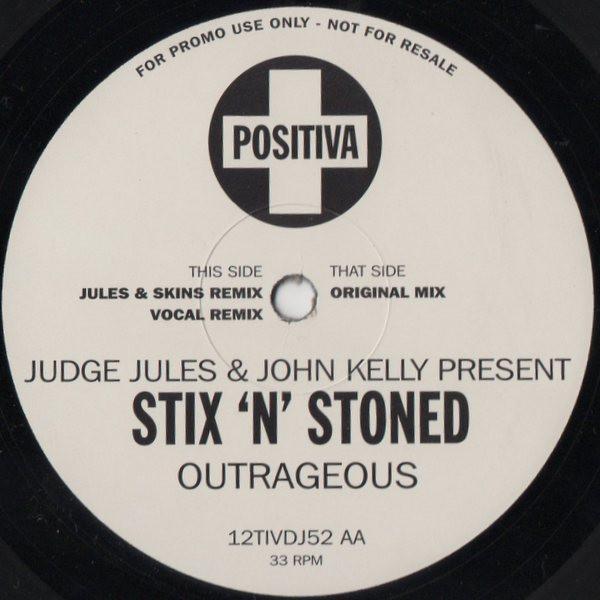 Judge Jules, Stix 'N' Stoned, John Kelly - Outrageous