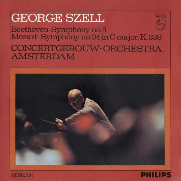 Ludwig van Beethoven, Wolfgang Amadeus Mozart, George Szell, Concertgebouworkest - Symphony No. 5 / Symphony No. 34 In C Major, K. 338