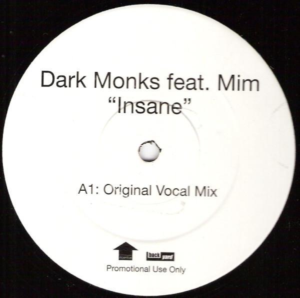 Mim, Dark Monks - Insane