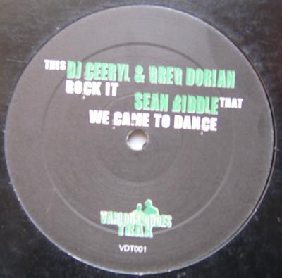 Sean Biddle, Greg Dorian, DJ Ceeryl - We Came To Dance / Rock It