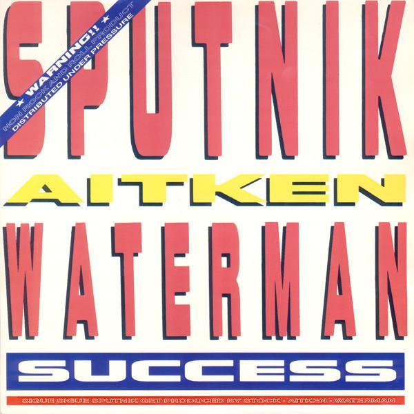 Stock, Aitken & Waterman, Sigue Sigue Sputnik - Success
