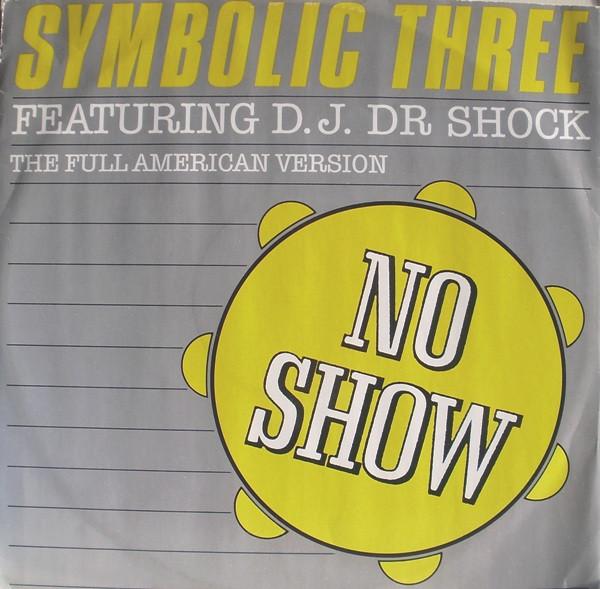Symbolic Three, DJ Dr. Shock - No Show