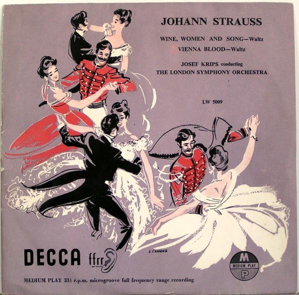 The London Symphony Orchestra, Josef Krips, Johann Strauss Jr. - Wine, Women And Song - Waltz / Vienna Blood - Waltz