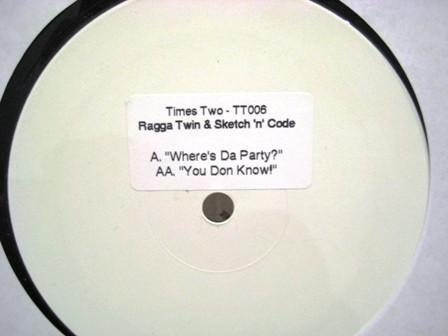 The Ragga Twins, Sketch & DJ Code - Where's The Party / You Done Know!