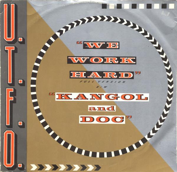 UTFO - We Work Hard / Kangol & Doc